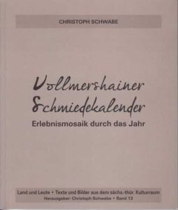 Christoph Schwabe: Vollmershainer Schmiedekalender