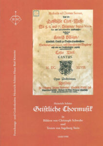Heinrich Schütz: Geistliche Chormusik in Bildern und Texten